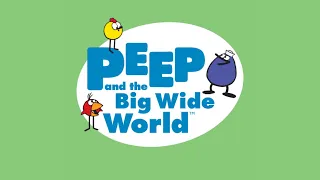 Peep and the Big Wide World Season 1 End Credits (2004, TV Kids Version)