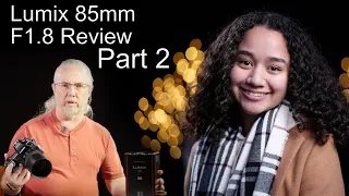 Lumix 85mm f1.8 Review, Part 2 (more detailed testing)