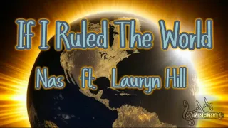 Nas ft. Lauryn Hill - If I Ruled The World (Lyrics) “ImagineThat”