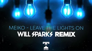 Meiko - Leave the Lights On (Will Sparks Remix)