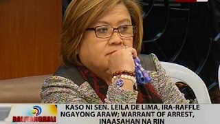 BT: Kaso ni Sen. Leila de Lima, ira-raffle ngayong araw; warrant of arrest, inaasahan na rin