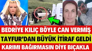 BEDRİYE KILIÇ ÖLDÜĞÜ YERE GELDİK TAYFUR İTİRAF ETTİ KARISINI BÖYLE Ö’LDÜRMÜŞ MÜGE ANLI ŞOK OLDU