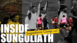 INSIDE SUNGOLIATH SUGADAIRA CAMP vol.1