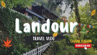 LANDOUR - One of the best offbeat weekend getaway in india / Tour guide