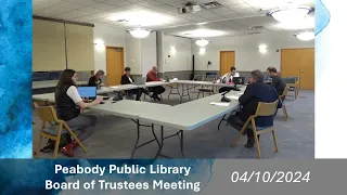 Peabody Public Library Board of Trustees Meeting 4-10-2024