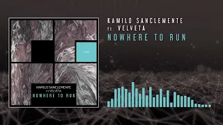 Kamilo Sanclemente feat. Velveta - Nowhere To Run