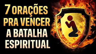 7 ORAÇÕES PARA VENCER A BATALHA ESPIRITUAL - Pastor Antonio Junior