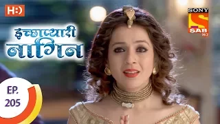 Icchapyaari Naagin - इच्छाप्यारी नागिन - Ep 205 - 10th July, 2017