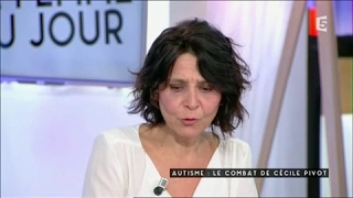 Autisme : Le combat de Cécile Pivot - C à vous - 03/02/2017