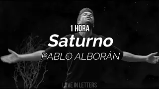 Pablo Alborán - Saturno (letra)[1HORA]