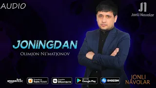 Olimjon Ne'matjonov - Xa Joningdan (Audio 2022)