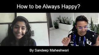 How to be Always Happy? By Sandeep Maheshwari | Hindi