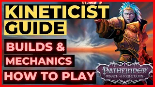 PATHFINDER: WOTR - KINETICIST Guide - Builds, Mechanics & How to Play! Unfair Viable