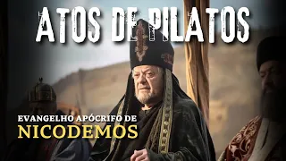 Evangelho de Nicodemos ATOS DE PILATOS - Apócrifo Parte1