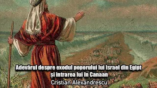 Adevarul Despre Exodul Poporului Lui Israel Din Egipt  Si Intrarea Lui In Canaan