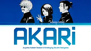 Jujutsu Kaisen Season 2 - Ending FULL "AKARI" by Soushi Sakiyama (Lyrics)