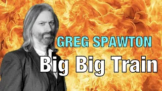 Greg Spawton: The Big Big Interview