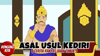 ASAL USUL KABUPATEN KEDIRI ~ Cerita Rakyat Jawa Timur | Dongeng Kita