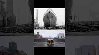 Titanic Dock Then VS Now