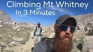 Climbing Mt Whitney in 3 Minutes