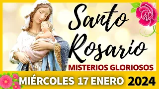 SANTO ROSARIO DE HOY MIERCOLES 17 DE ENERO DE 2024⭐ MISTERIOS GLORIOSOS 🌹 ROSARIO A VIRGEN MARÍA