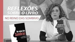 Reflexões sobre o Curso "No Reino das Sombras", de Hélio Couto com Valéria Campos