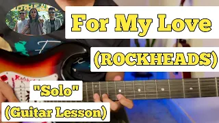 For My Love - ROCKHEADS | Guitar Solo Lesson | (With Tab)
