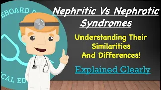 Nephritic Syndrome (Glomerulonephritis) Versus Nephrotic Syndrome: Similarities And Differences
