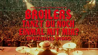 Broilers - »Tanzt Du noch einmal mit mir? (Live)« (Offizielles Musikvideo)