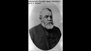 Prevailing Prayer - What Hinders It - Ch 8 - Faith by D. L. Moody