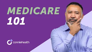 Medicare 101 [Complete Breakdown]