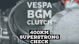 vespa 400km BGM superstrong CLUTCH CHECK / FMPguides - Solid PASSion /