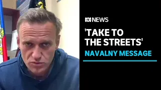 Kremlin critic Alexei Navalny calls for mass protests after being remanded for 30 days | ABC News