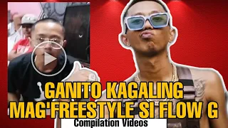 GANITO KAGALING MAGFREESTYLE SI FLOW G (PANGBATO NG EX BATTALION SA FREESTYLAN) COMPILATION VIDEOS