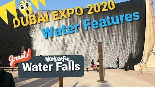 Dubai Expo 2020 | Expo Water Feature | Amazing water artificial water falls in Expo Dubai 2020