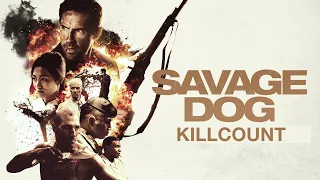 Savage Dog (2017) Scott Adkins killcount [UNCUT VERSION]