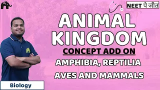 Animal Kingdom Class 11 NEET | Phylum Chordata Class Pisces Amphibia Reptilia Aves Mammals | Biology