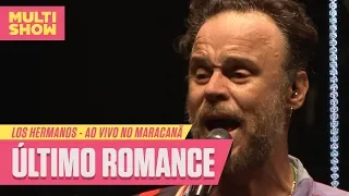 Los Hermanos - Último Romance (Ao Vivo no Maracanã) | Música Multishow