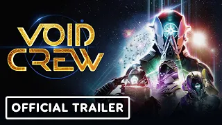 Void Crew - Official Roguelite Endless Mode Overview Trailer