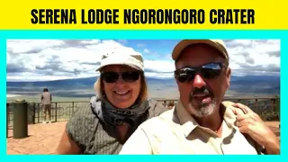 SERENA LODGE, NGORONGORO CRATER TANZANIA,AFRICA