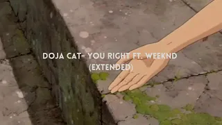 Doja Cat   You Right ft  The Weeknd (Extended) Slowed + Reverb
