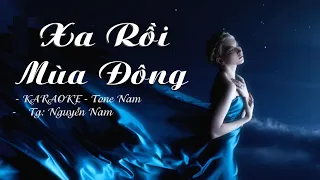 Xa Rồi Mùa Đông - KARAOKE - Tone Nam /Tg: Nguyễn Nam