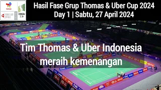 Hasil Fase Grup Thomas & Uber Cup 2024 day 1 | Tim Thomas & Uber Indonesia meraih kemenangan