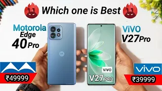 Motorola Edge 40 Pro vs ViVO V27 Pro | Most Powerful mobiles Comparison