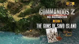 Commandos 2 HD Remaster | The Guns of Savo Island | Mission 6 (All Bonuses)