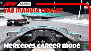 MERCEDES CAREER MODE Yas Marina Circuit, Abu Dhabi | F1 MOBILE RACING 2021