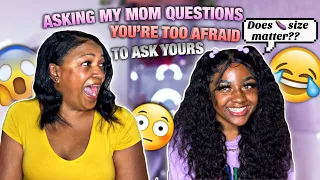 Asking my mom DIRTY QUESTIONS you’re too afraid to ask yours 😬