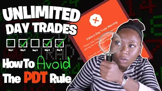 The PDT Rule ( How To Avoid PDT and Make Unlimited Day Trades)