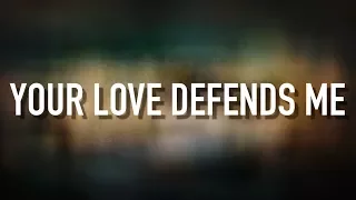 Your Love Defends Me - [Lyric Video] Matt Maher