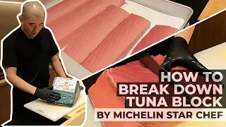 How to break down Blue Fin Tuna block by Michelin Star Chef